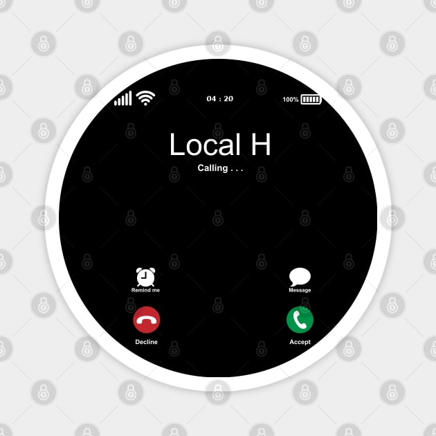 Local H Calling . . . Magnet by kelly.craft